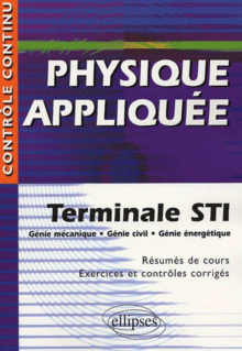 Physique appliquée - Terminale STI - Génie mécanique, génie civil, génie énergétique