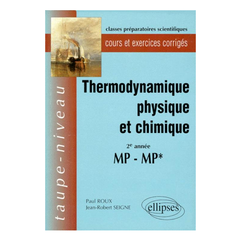Thermodynamique physique et chimique MP-MP* - Cours et exercices corrigés
