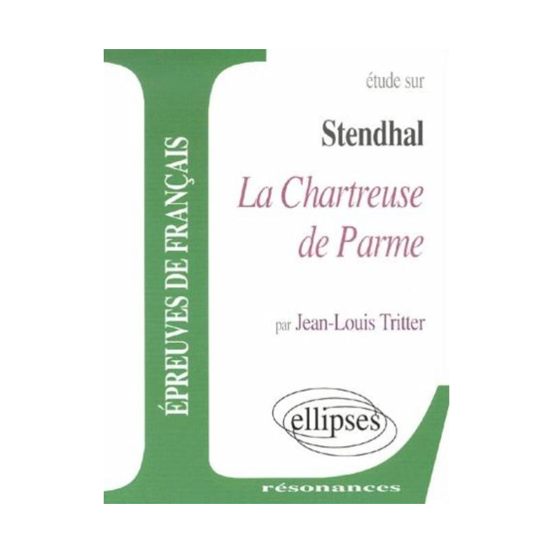 Stendhal, La Chartreuse de Parme