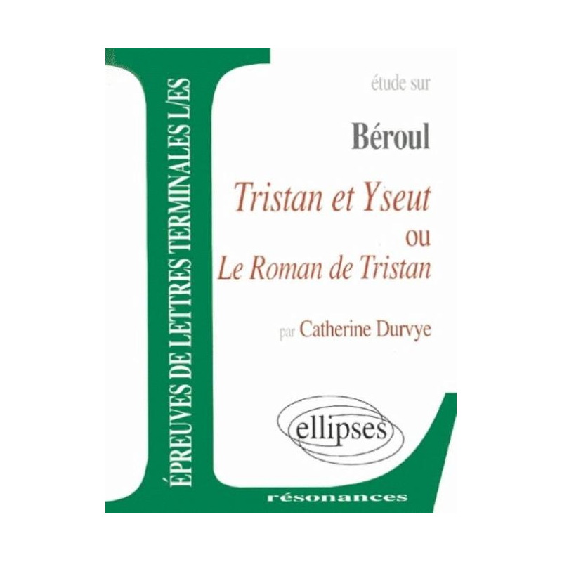 Béroul, Tristan et Yseut
