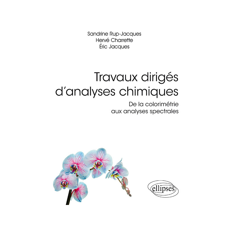 Travaux dirigés d’analyses chimiques. De la colorimétrie aux analyses spectrales