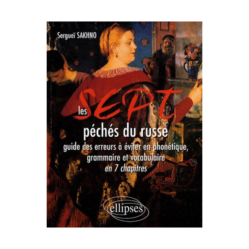 Les 7 péchés du russe
