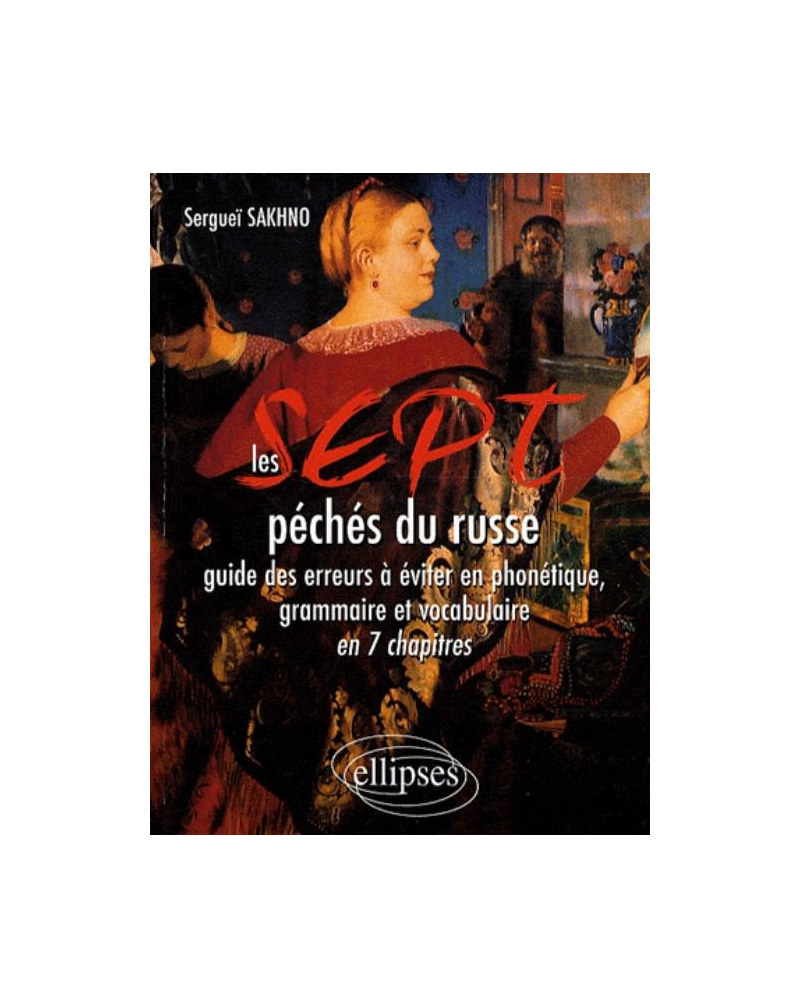 Les 7 péchés du russe