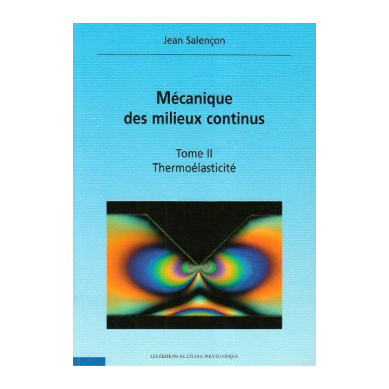 Mécanique des milieux continus - Thermoélasticité - Tome II