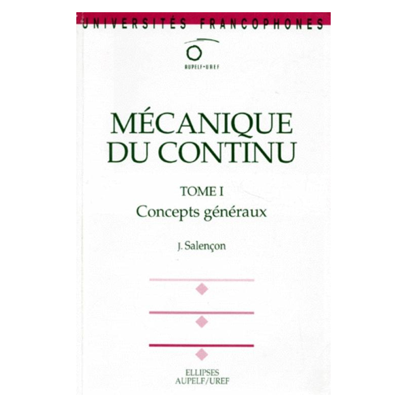 Mécanique du continu, Tome 1 - Concepts généraux