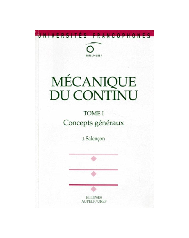 Mécanique du continu, Tome 1 - Concepts généraux