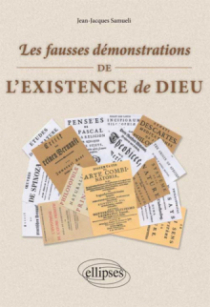 Les fausses démonstrations de l'existence de Dieu