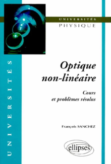 Optique non-linéaire - Cours et problèmes résolus