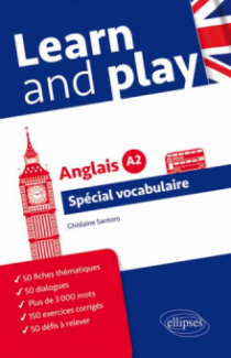Learn and Play. Spécial vocabulaire anglais. Niveau A2.
