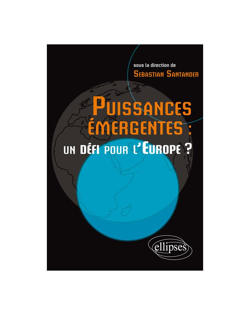 Puissances émergentes  : un défi pour l'Europe ?
