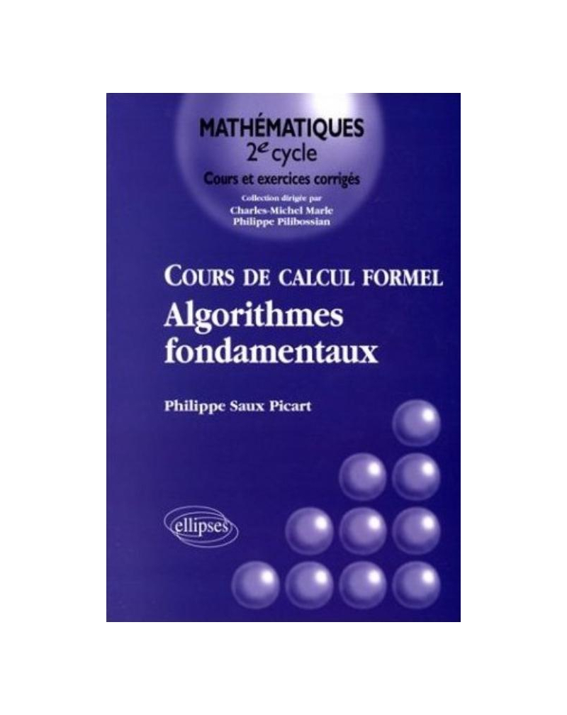 Cours de calcul formel - Algorithmes fondamentaux