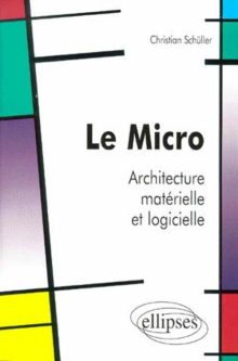 Le Micro - Architecture matérielle et logicielle