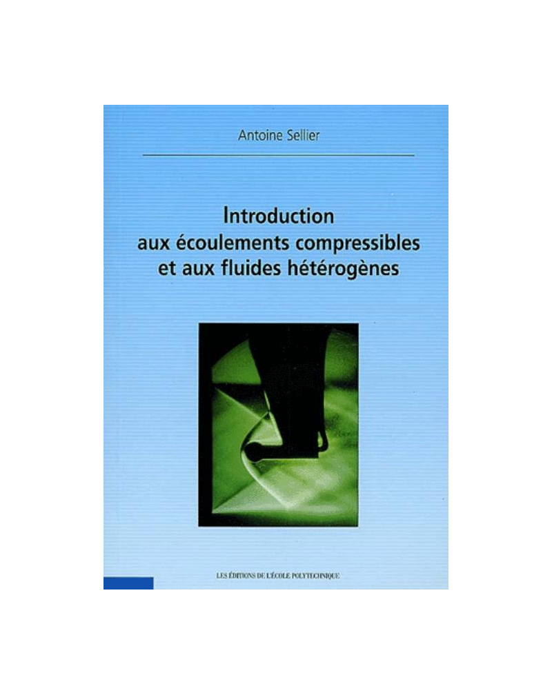 Introduction aux écoulements compressibles et aux fluides hétérogènes