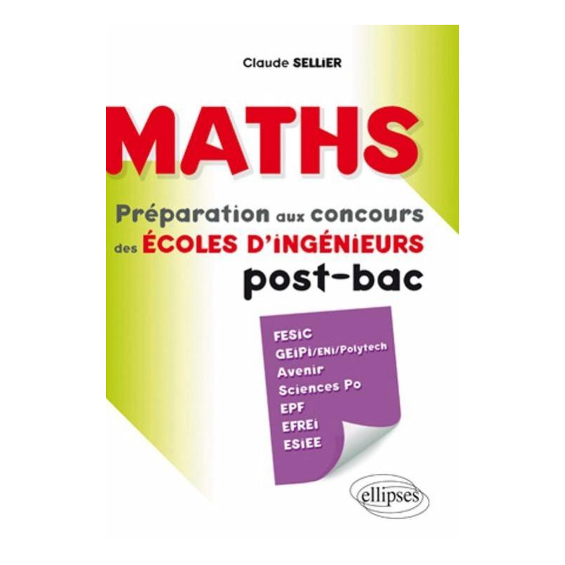 Maths - préparation aux concours des écoles d'ingénieur post-bac (Fesic, Geipi/ENI/Polytech, Avenir, Sciences Po, EPF, Efrei, Esiee)