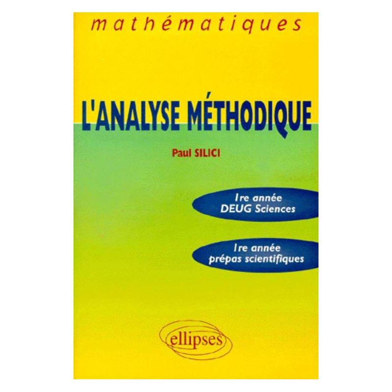 analyse méthodique (L') - 1re année Deug Sciences - 1re année Prépas scientifiques