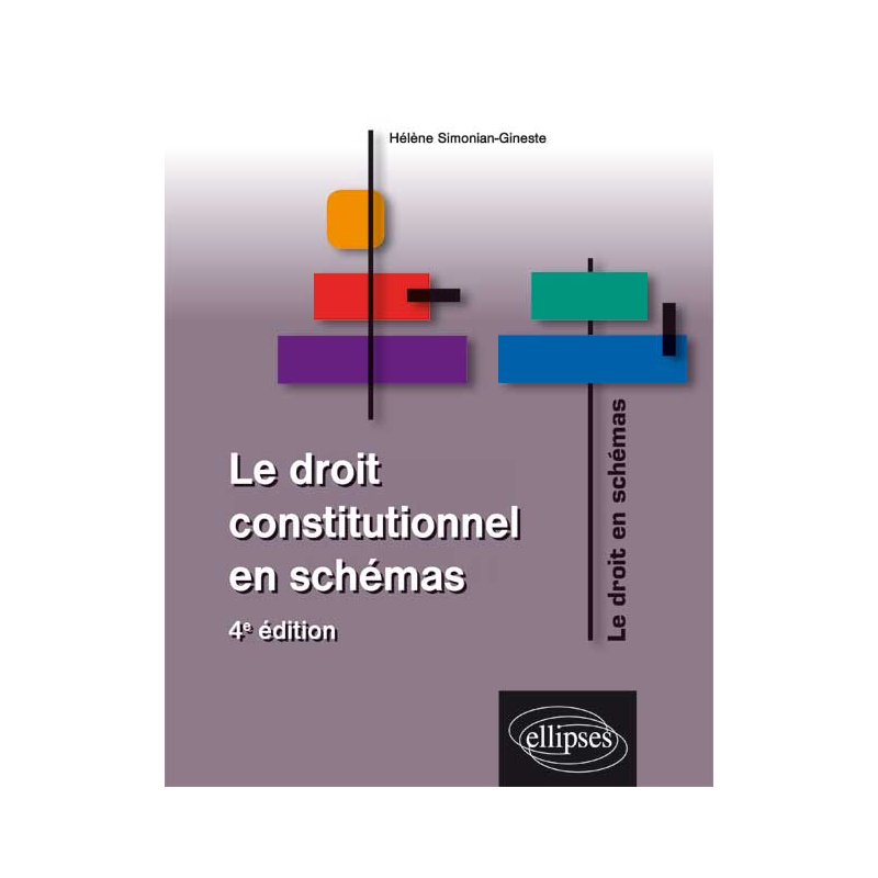 Le droit constitutionnel en schémas. 4e édition