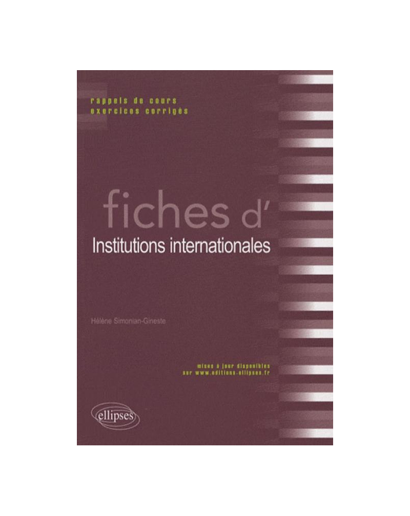 Fiches d'institutions internationales. Rappels de cours et exercices corrigés