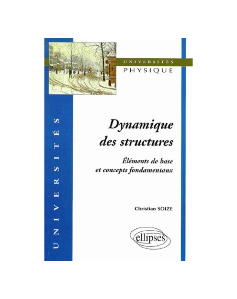 Dynamique des structures, éléments de base et concepts fondamentaux