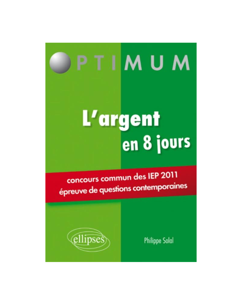 L'argent en 8 jours - Concours commun des IEP (épreuves de questions contemporaines)