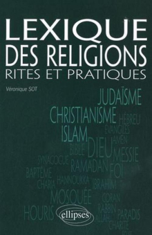 Lexique des religions. Rites et pratiques