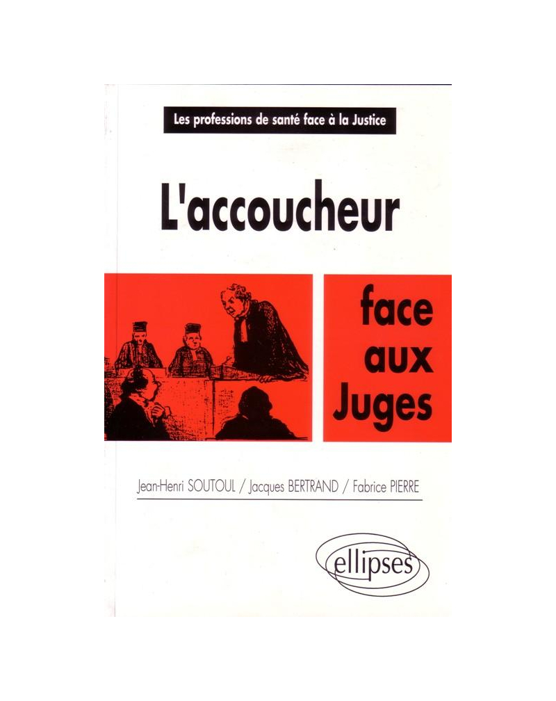 L'Accoucheur face aux juges