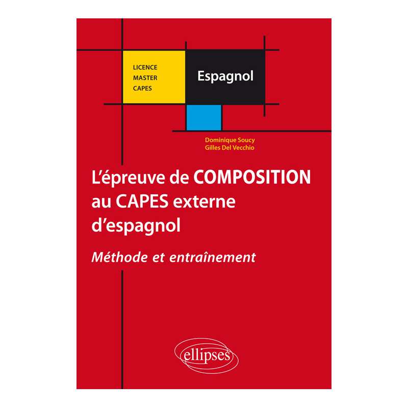 L'épreuve de composition au CAPES externe d'espagnol. Méthode et entrainement.
