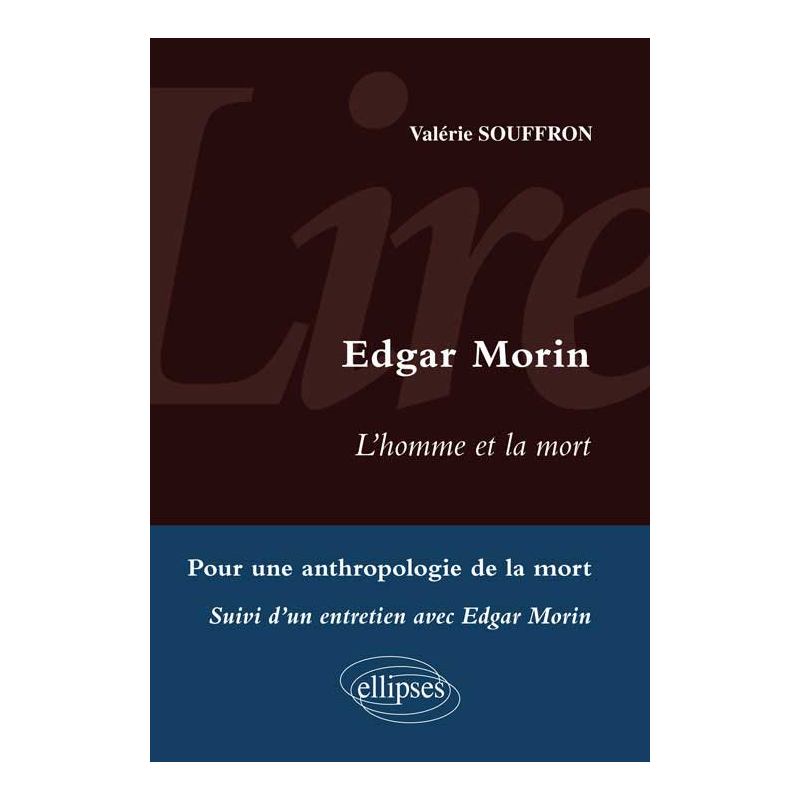 Lire L'Homme et la mort d'Edgar Morin. Entretien avec Edgar Morin