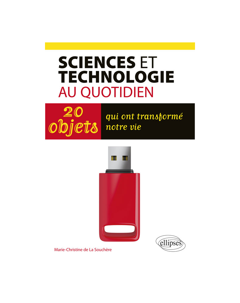 La technologie au quotidien - 20 objets qui ont changé notre vie