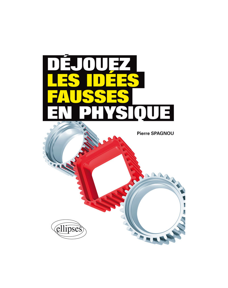 Déjouez les idées fausses en physique