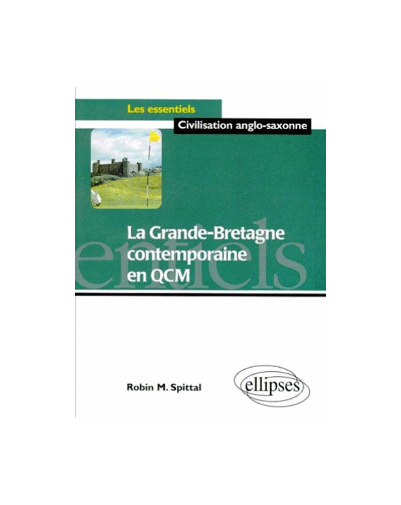 Grande-Bretagne contemporaine en QCM (La)