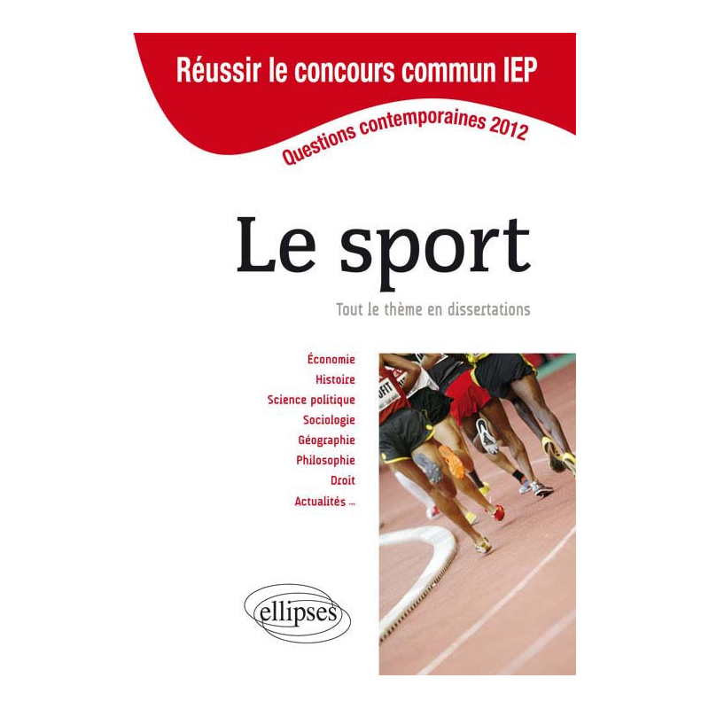 Concours commun en sc.Po/IEP 2012 - Le sport. Tout le thème en dissertations