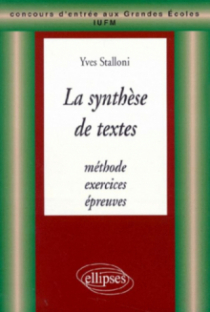 synthèse de textes (La) - Méthode, exercices et épreuves