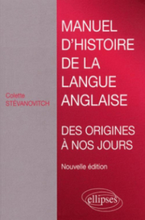 Manuel d'histoire de la langue anglaise. Nouvelle édition