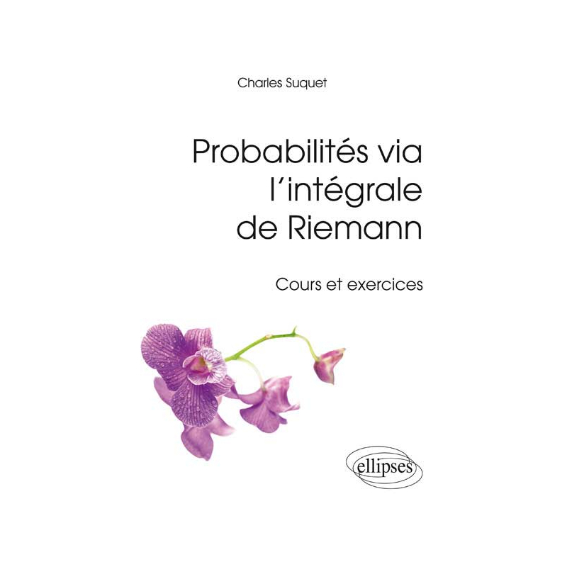 Probabilités via l’intégrale de Riemann