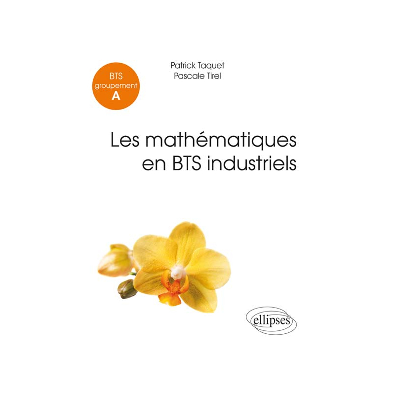 Mathématiques - BTS industriels (Groupement A)