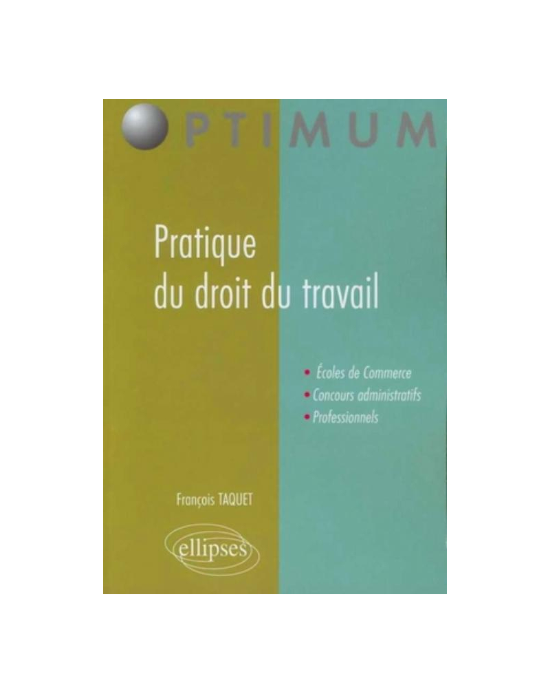 Pratique du droit du travail