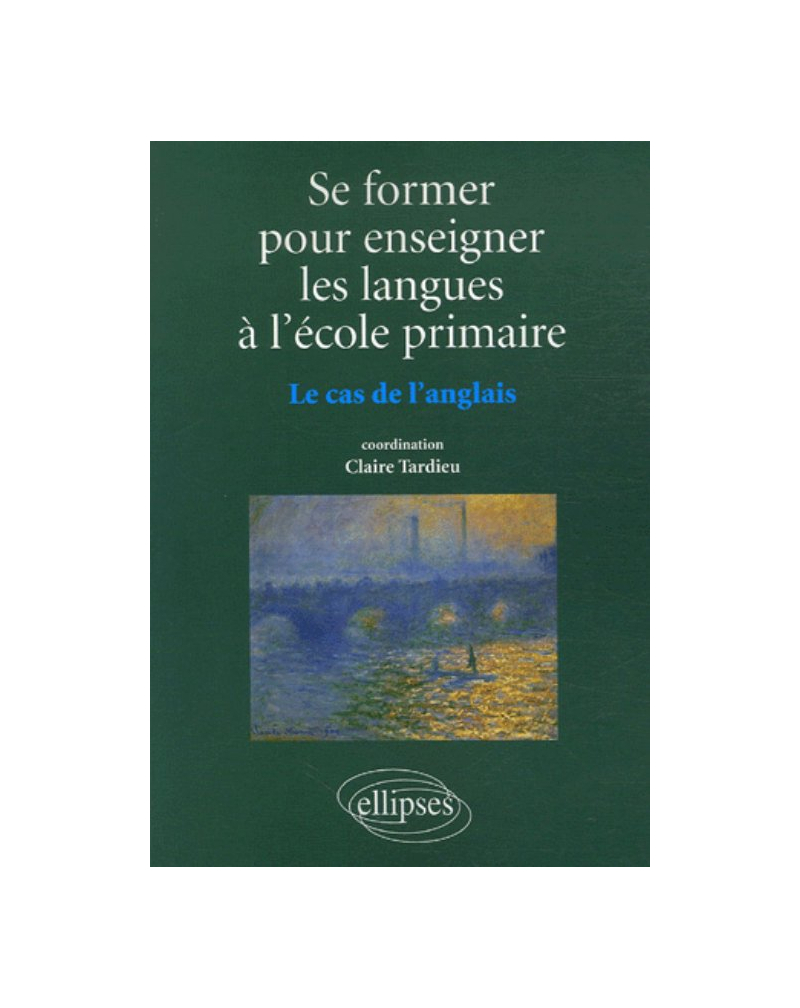 Se former pour enseigner les langues à l'école primaire, Le cas de l'anglais