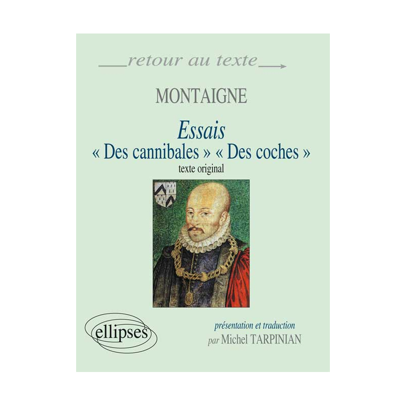 Montaigne, Essais (I,31 et III,6) - Edition bilingue