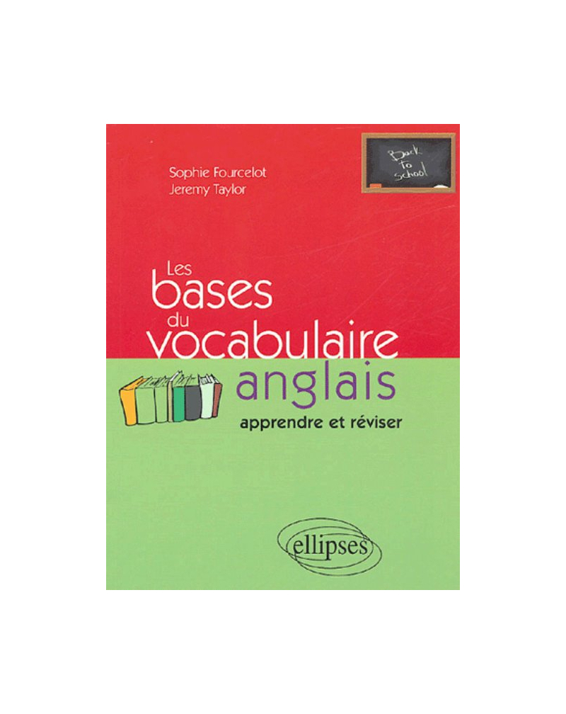 Les bases du vocabulaire anglais - (Apprendre et réviser)