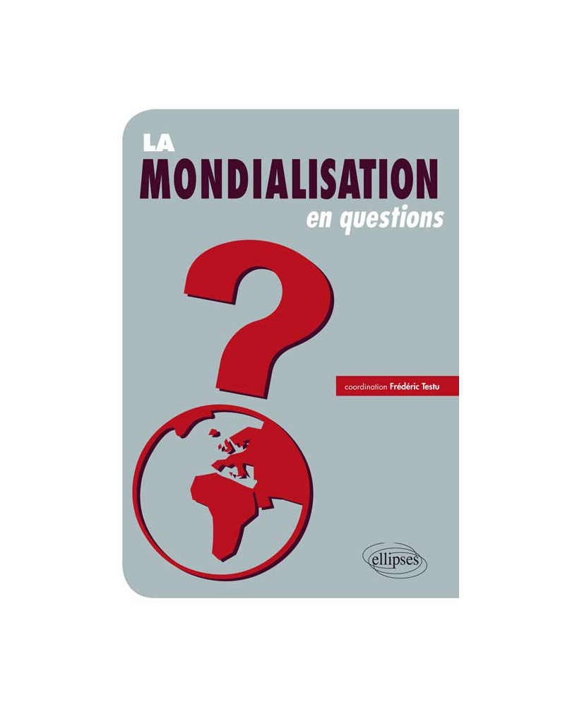 La mondialisation en questions