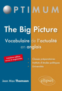 The Big Picture - Vocabulaire de l’actualité en anglais - 3e édition