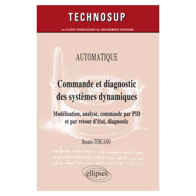Commande et diagnostic des systèmes dynamiques - Niveau C - 2e édition