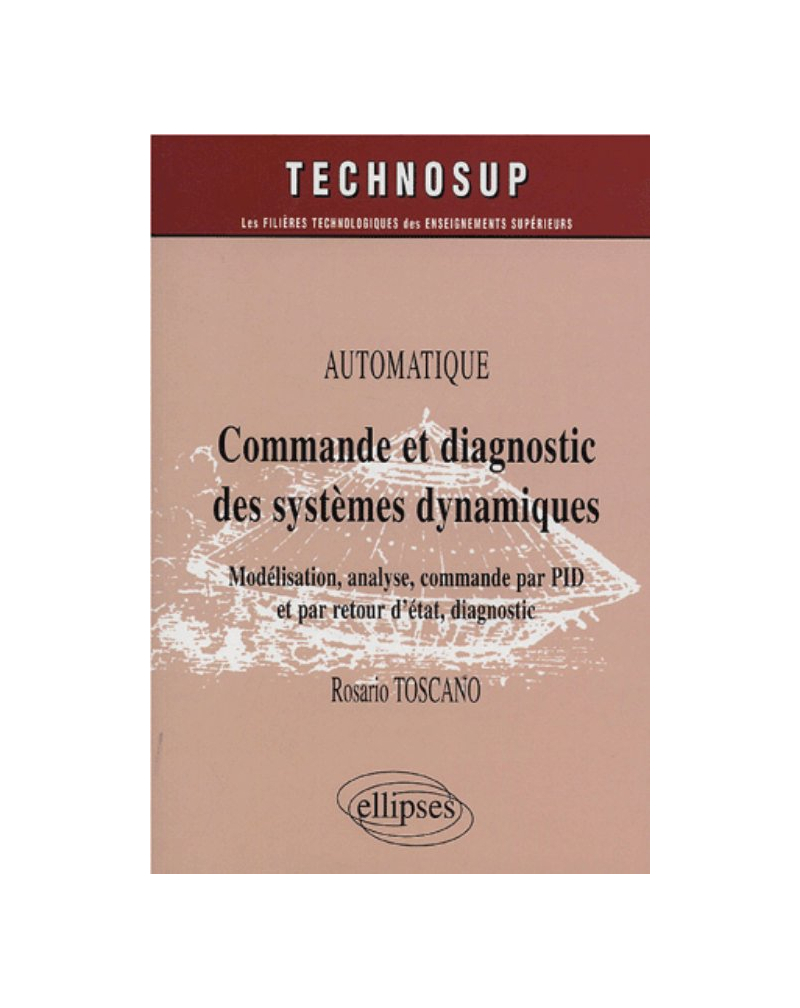 Commande et diagnostic des systèmes dynamiques - Niveau C