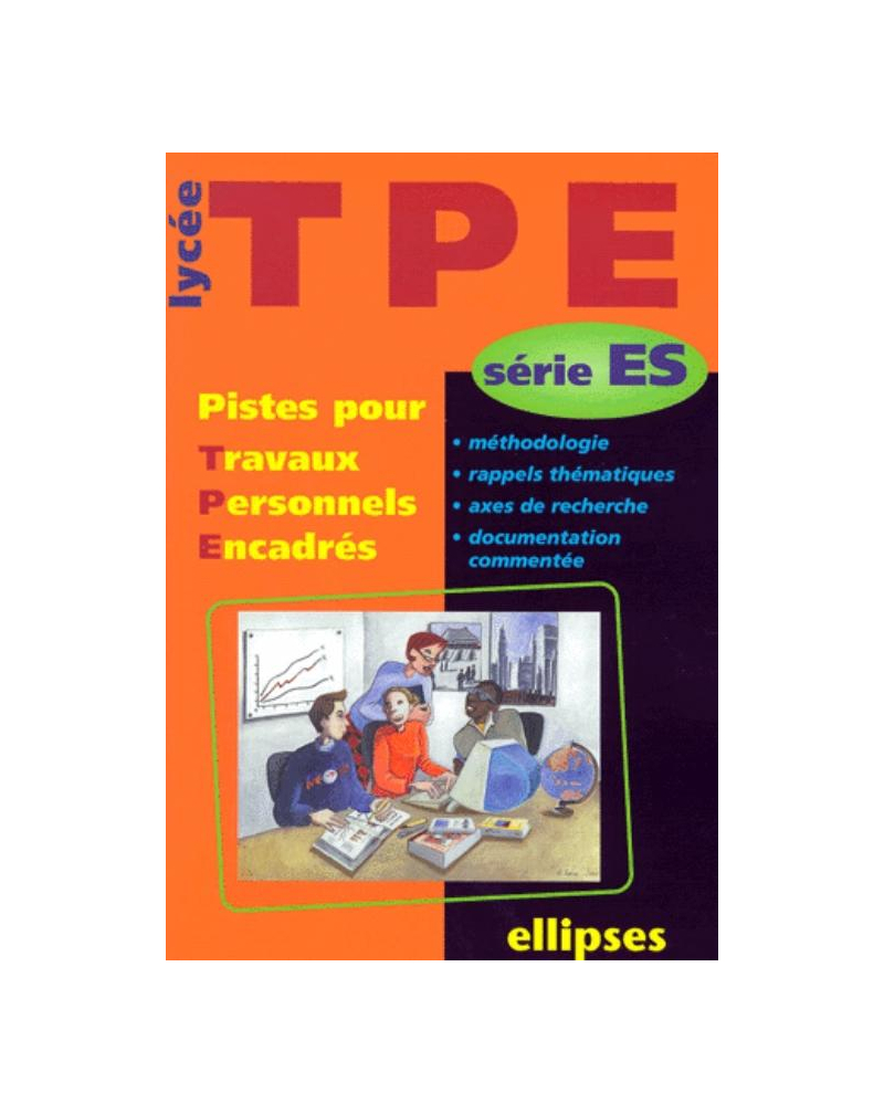 Pistes pour Travaux Personnels Encadrés - Série ES