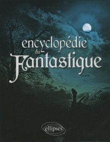 Encyclopédie du fantastique