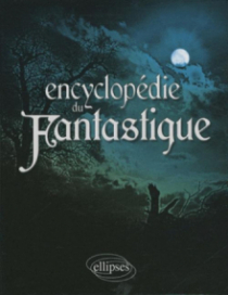 Encyclopédie du fantastique