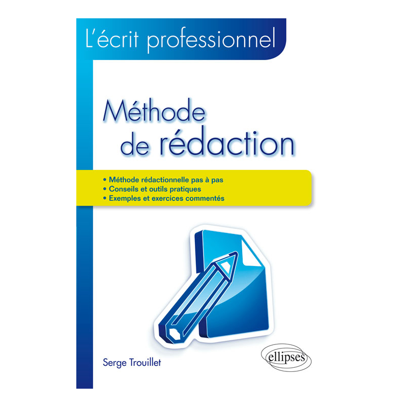 L'écrit professionnel. Méthode de rédaction