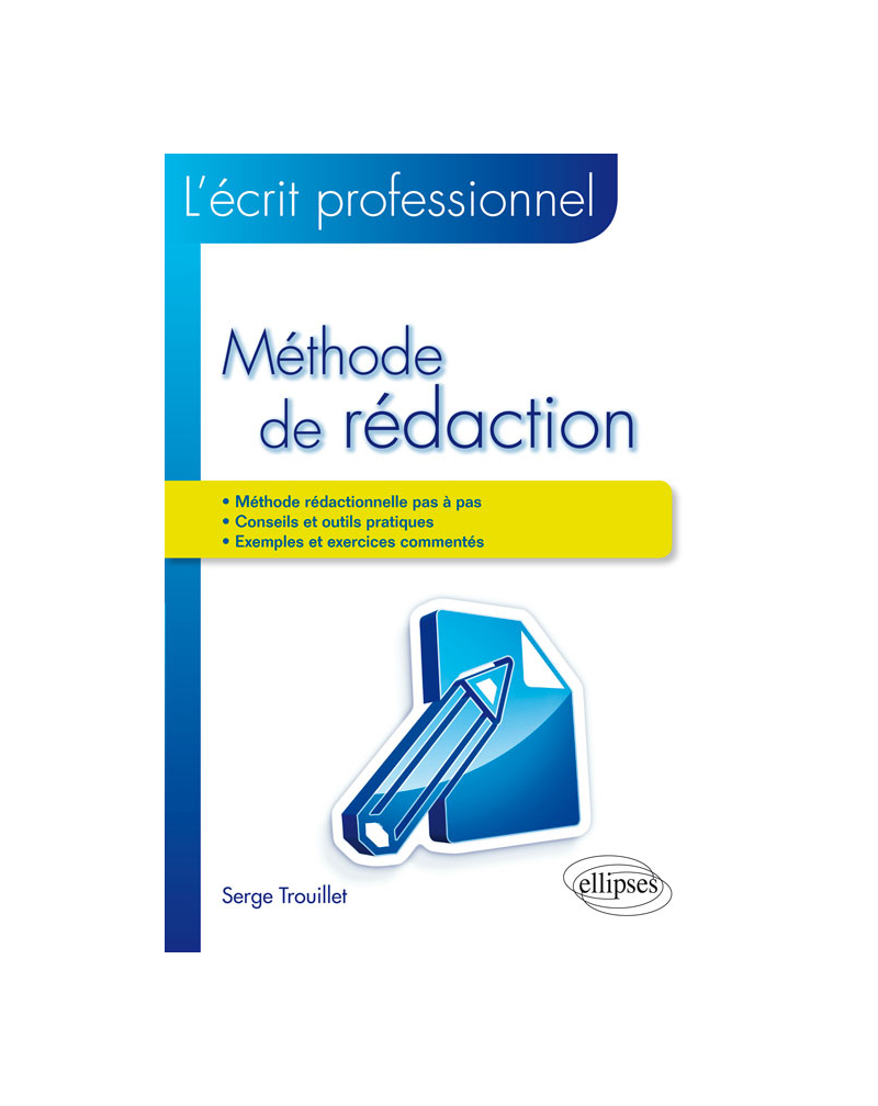 L'écrit professionnel. Méthode de rédaction