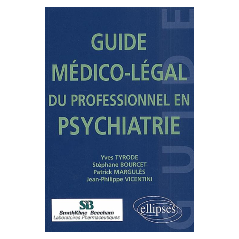 Guide médico-légal du professionnel en psychiatrie