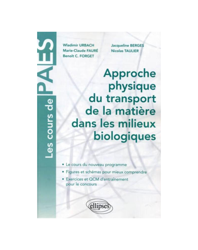 Approche physique du transport de la matière dans les milieux biologiques